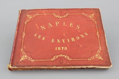 Naples et ses environs, a collection of albumen prints on Naples and its surroundings, ca. 1878