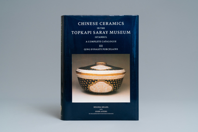 Regina Krahl, John Ayers: Chinese Ceramics in the Topkapi Saray 